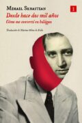 "Desde hace dos mil años / Cómo me convertí en húligan" de Mihail Sebastian