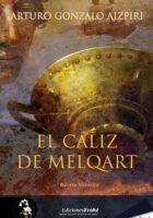 EL CÁLIZ DE MELQART – Arturo Gonzalo Aizpiri