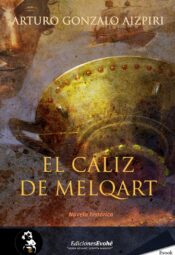 "El cáliz de Melqart" de Arturo Gonzalo Aizpiri