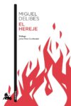 EL HEREJE – Miguel Delibes