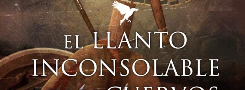 EL LLANTO INCONSOLABLE DE LOS CUERVOS – Juan Luis Gomar Hoyos