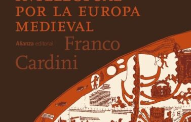 LAS RUTAS DEL CONOCIMIENTO. UN RECORRIDO INTELECTUAL POR LA EUROPA MEDIEVAL – Franco Cardini