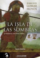 LA ISLA DE LAS SOMBRAS. LA BATALLA DE ESFACTERIA – Juan Luis Gomar Hoyos