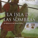 "La isla de las sombras. La batalla de Esfacteria" de Juan Luis Gomar Hoyos