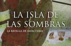 "La isla de las sombras. La batalla de Esfacteria" de Juan Luis Gomar Hoyos 