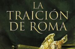 "La traición de Roma" de Santiago Posteguillo 
