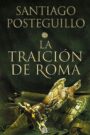 "La traición de Roma" de Santiago Posteguillo