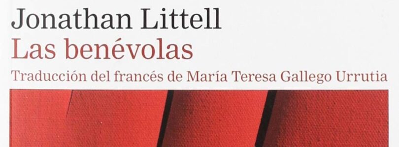LAS BENÉVOLAS – Jonathan Littell