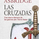 "Las cruzadas" de Thomas Asbridge