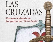 LAS CRUZADAS – Thomas Asbridge