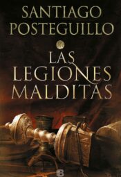 "Las legiones malditas" de Santiago Posteguillo