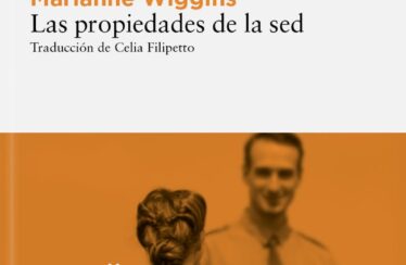 LAS PROPIEDADES DE LA SED – Marianne Wiggins