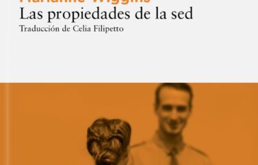 LAS PROPIEDADES DE LA SED – Marianne Wiggins