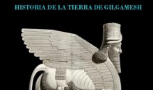 MESOPOTAMIA. HISTORIA DE LA TIERRA DE GILGAMESH – Juan Luis Montero Fenollós
