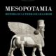 "Mesopotamia. Historia de la tierra de Gilgamesh" de Juan Luis Montero Fenollós