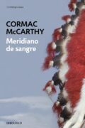 MERIDIANO DE SANGRE – Cormac McCarthy