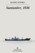 SANTANDER, 1936 –  Álvaro Pombo