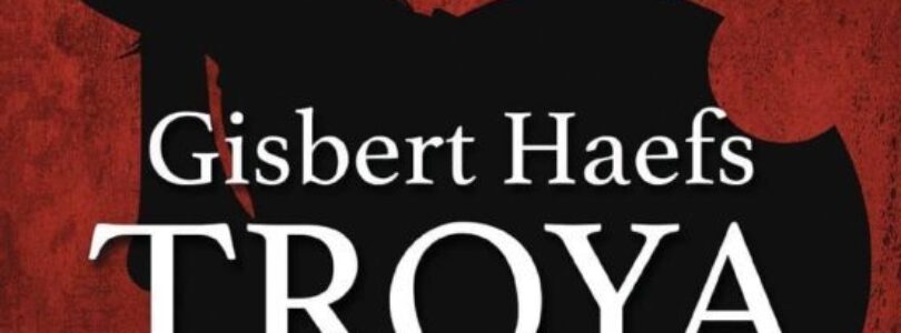 TROYA – Gisbert Haefs