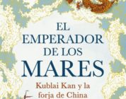 "El emperador de los mares. Kublai Kan y la forja de China" de Jack Weatherford 