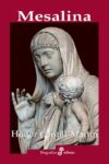 MESSALINA. A STORY OF EMPIRE, SLANDER AND ADULTERY – Honor Cargill-Martin