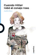 CUANDO HITLER ROBÓ EL CONEJO ROSA – Juditk Kerr