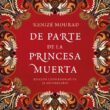 "De parte de la princesa muerta" de Kenizé Mourad