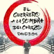 "El guerrero a la sombra del cerezo" de David B. Gil