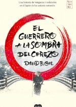 "El guerrero a la sombra del cerezo" de David B. Gil