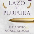 EL LAZO DE PÚRPURA (y Benasur de Judea) – Alejandro Núñez Alonso