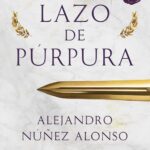 "El lazo de púrpura" de Alejandro Núñez Alonso