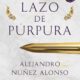"El lazo de púrpura" de Alejandro Núñez Alonso