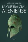 LA GUERRA CIVIL ATENIENSE – Luciano Canfora