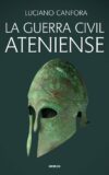 LA GUERRA CIVIL ATENIENSE – Luciano Canfora