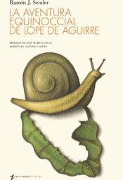 "La aventura equinoccial de Lope de Aguirre" de Ramón J. Sender