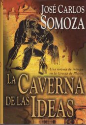 "La caverna de las ideas" de José Carlos Somoza