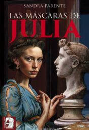 "Las máscaras de Julia" de Sandra Parente