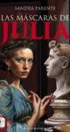 "Las máscaras de Julia" de Sandra Parente