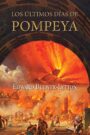 "Los últimos días de Pompeya" de Edward Bulwer Lytton