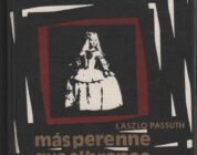 "Más perenne que el bronce" de Lazslo Passuth 