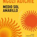 "Medio sol amarillo" de Chimanda Ngozi Adichie 