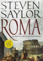 ROMA. LA NOVELA DE LA ANTIGUA ROMA – Steven Saylor