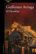 “El Hombre” de Guillermo Arriaga