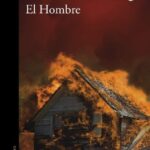 “El Hombre” de Guillermo Arriaga