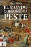 EL MUNDO QUE FORJÓ LA PESTE – James Belich