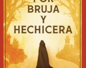 "Por bruja y hechicera" de Francine Zapater 