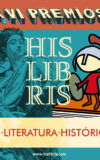 PALMARÉS DE LOS XVI PREMIOS DE LITERATURA HISTÓRICA HISLIBRIS