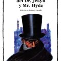 "El extraño caso del Dr. Jekyll y Mr. Hyde" de  Robert Louis Stevenson