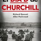 EL DÍA D DE CHURCHILL – Richard Dannatt & Allen Packwood