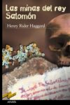 LAS MINAS DEL REY SALOMÓN – Henry Rider Haggard