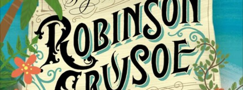ROBINSON CRUSOE – Daniel Defoe